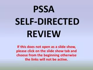 PSSA SELF-DIRECTED REVIEW