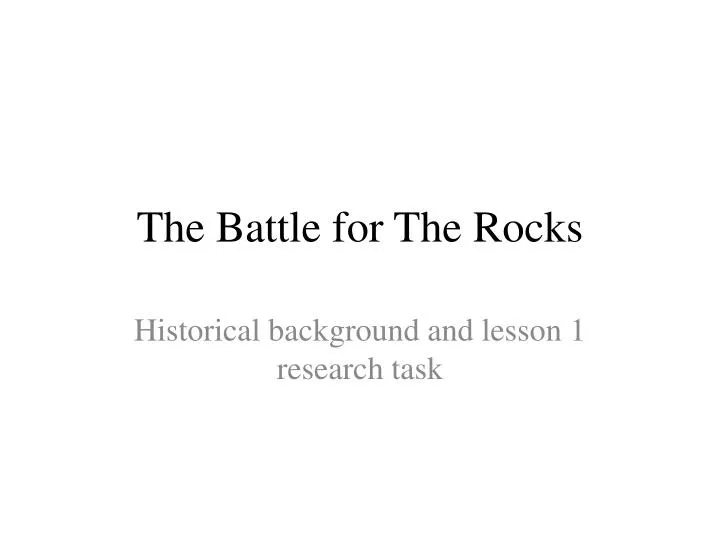 the battle for the rocks