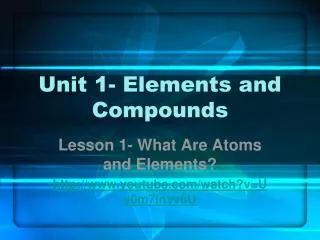Unit 1- Elements and Compounds
