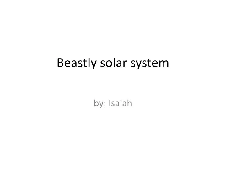 beastly solar system