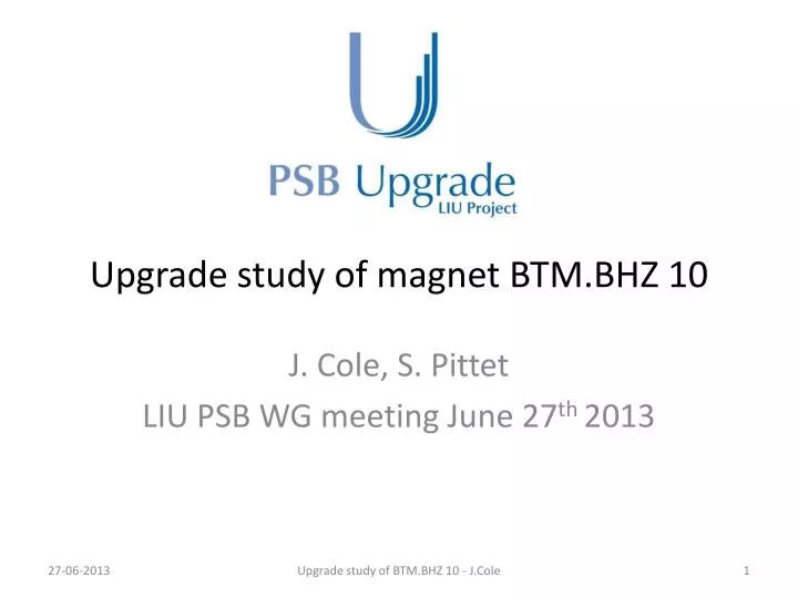upgrade study of magnet btm bhz 10