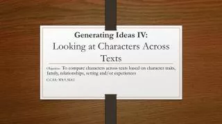 Generating Ideas IV: Looking at Characters Across Texts