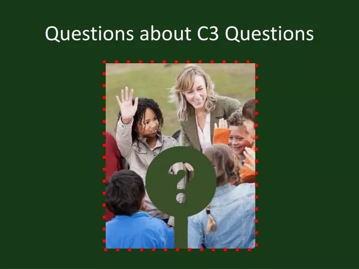 questions about c3 questions