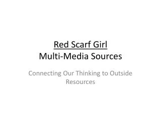 Red Scarf Girl Multi-Media Sources