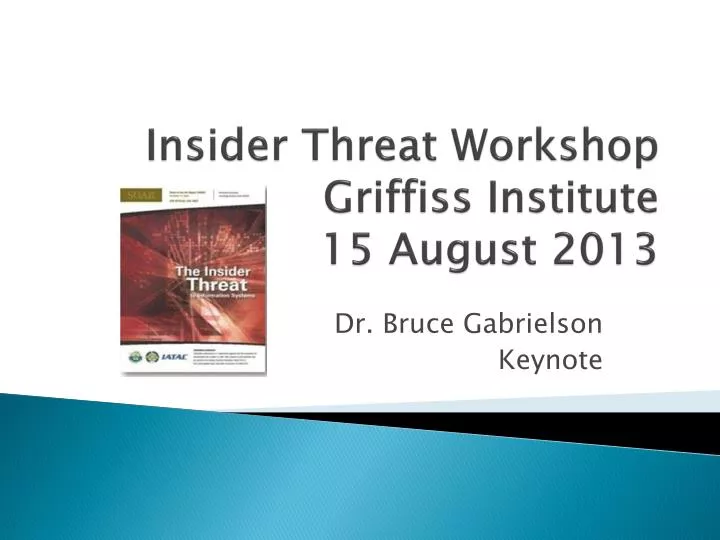insider threat workshop griffiss institute 15 august 2013