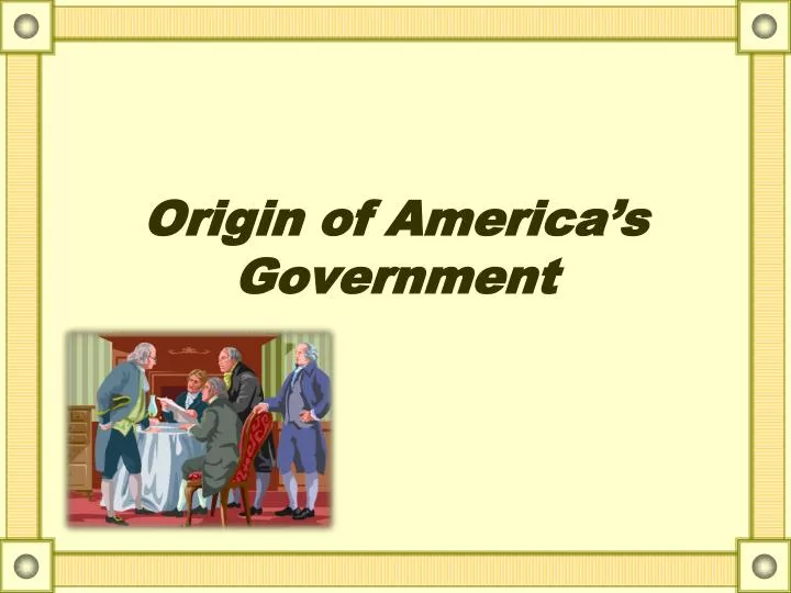 origin of america s government