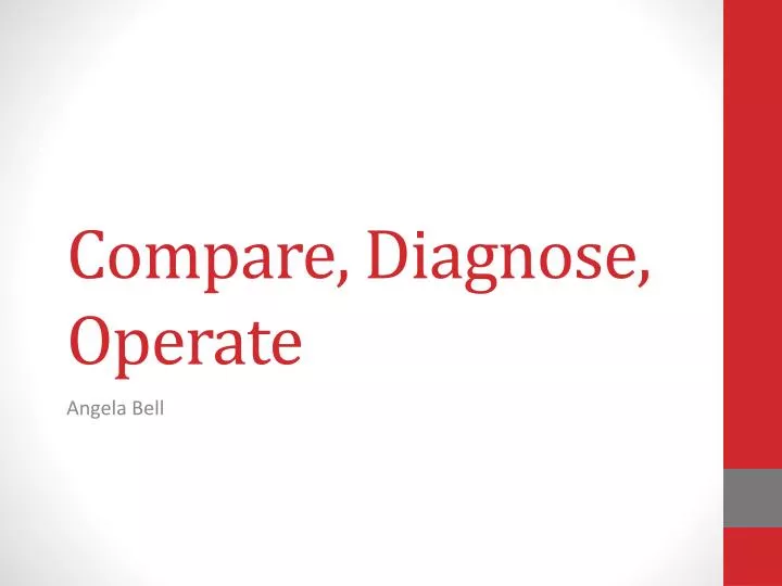 compare diagnose operate