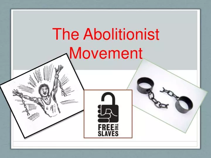 the abolitionist movement