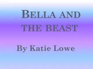 Bella and the beast