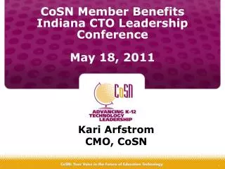 CoSN Member Benefits Indiana CTO Leadership Conference May 18, 2011