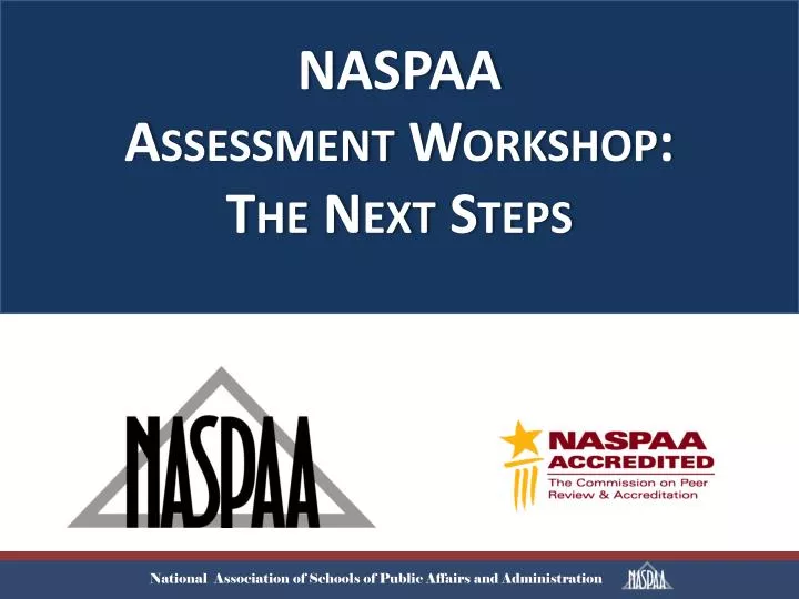 naspaa assessment workshop the next steps