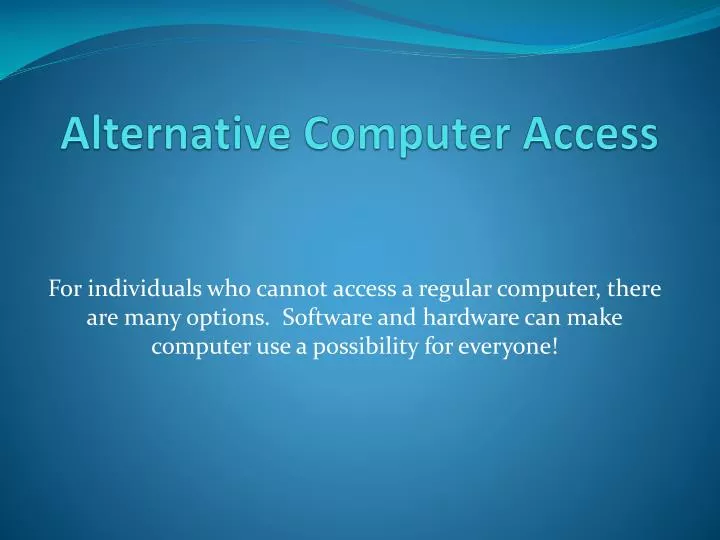 alternative computer access