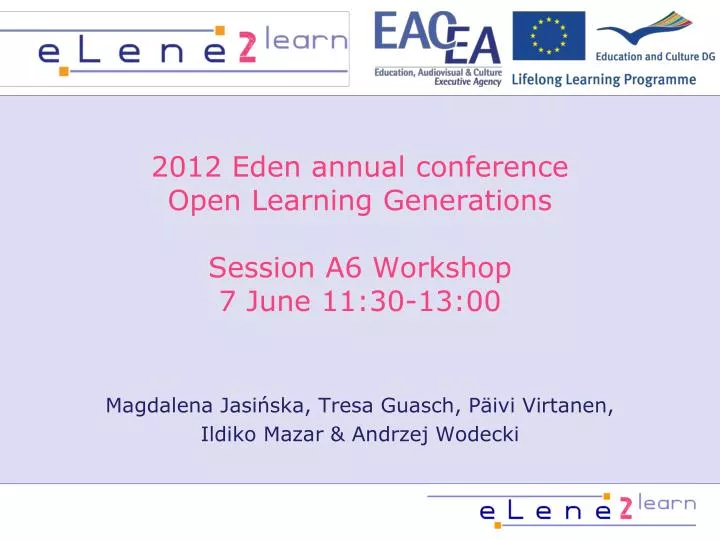 2012 eden annual conference open learning generations session a6 workshop 7 june 11 30 13 00