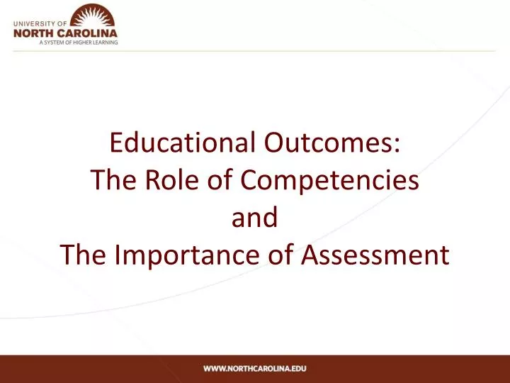 educational outcomes the role of competencies and the importance of assessment