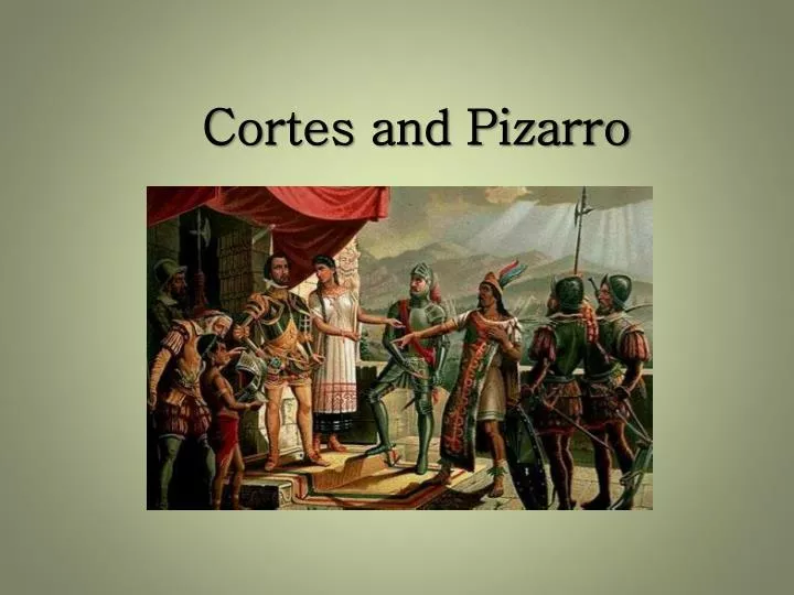 cortes and pizarro