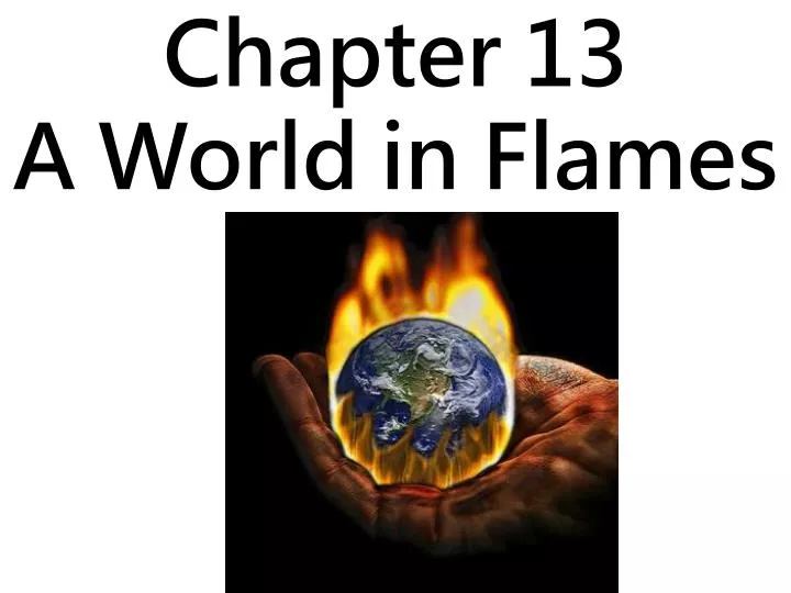 chapter 13 a world in flames