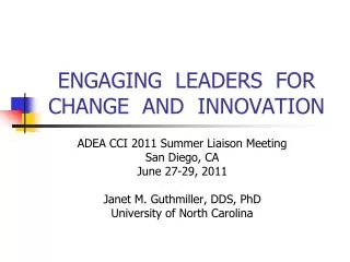 ENGAGING LEADERS FOR CHANGE AND INNOVATION