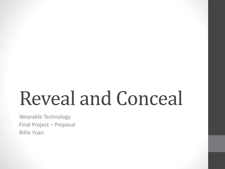 reveal and conceal