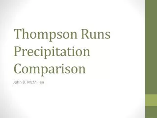 Thompson Runs Precipitation Comparison