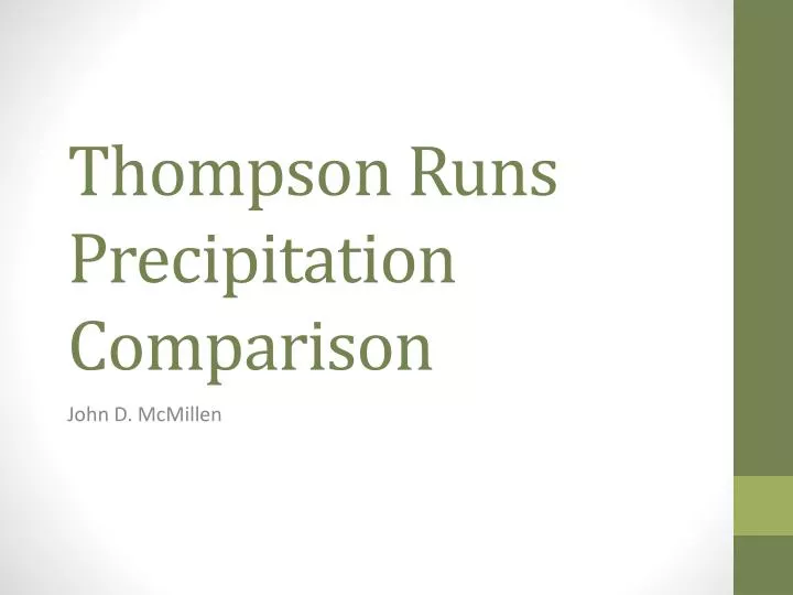 thompson runs precipitation comparison