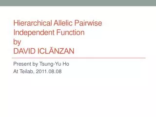 Hierarchical Allelic Pairwise Independent Function by David Icl?nzan