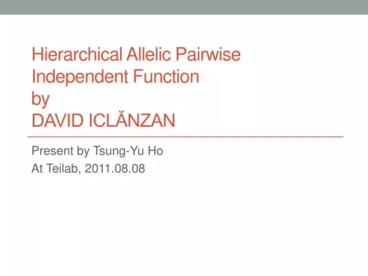 hierarchical allelic pairwise independent function by david icl nzan