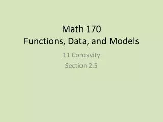 Math 170 Functions, Data, and Models