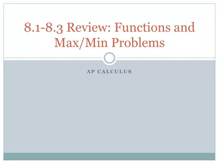 8 1 8 3 review functions and max min problems