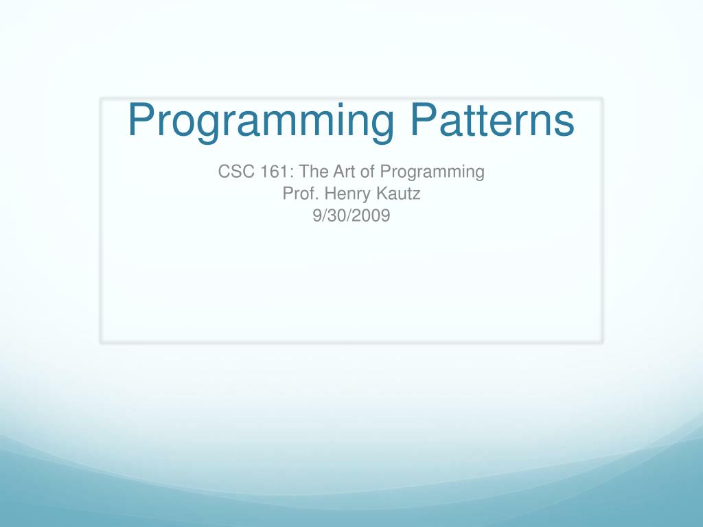PPT - Programming Patterns PowerPoint Presentation, free download - ID ...