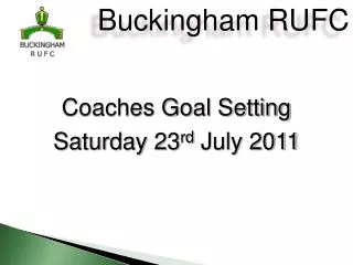 Coaches Goal Setting Saturday 23 rd July 2011