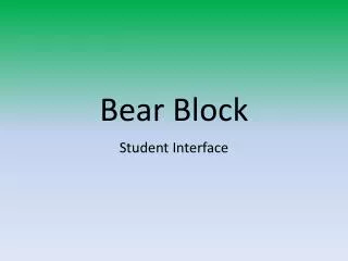 Bear Block
