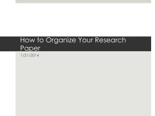 How to Organize Your Research Paper