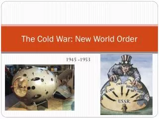 The Cold War: New World Order