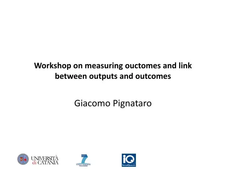 workshop on measuring ouctomes and link between outputs and outcomes