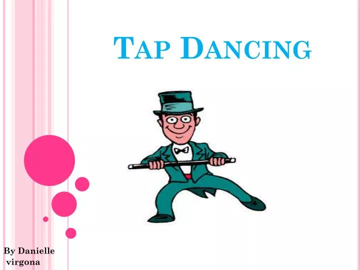 tap dancing