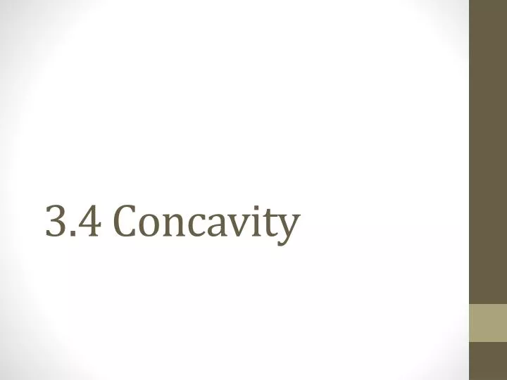 3 4 concavity