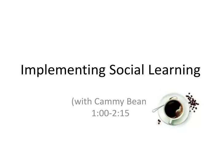 implementing social learning