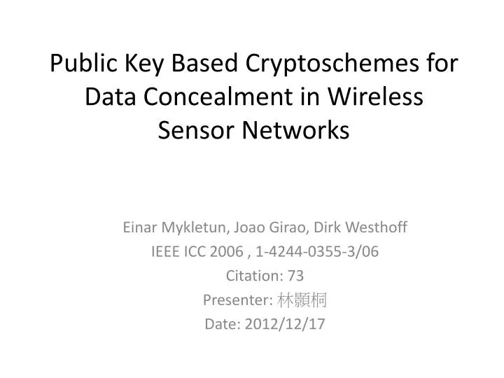 public key based cryptoschemes for data concealment in wireless sensor networks