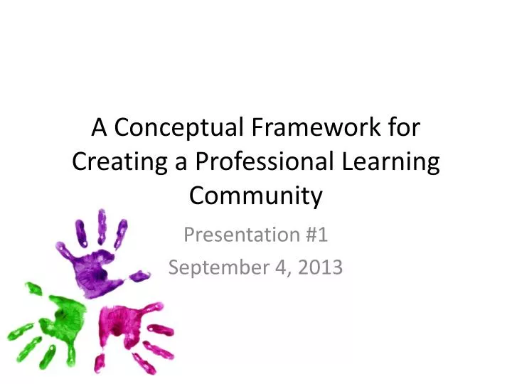 a conceptual framework for creating a professional learning community