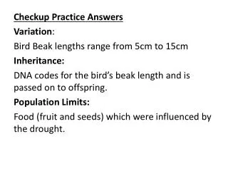 Checkup Practice Answers Variation : Bird Beak lengths range from 5cm to 15cm Inheritance: