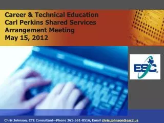 Career &amp; Technical Education Carl Perkins Shared Services Arrangement Meeting May 15, 2012