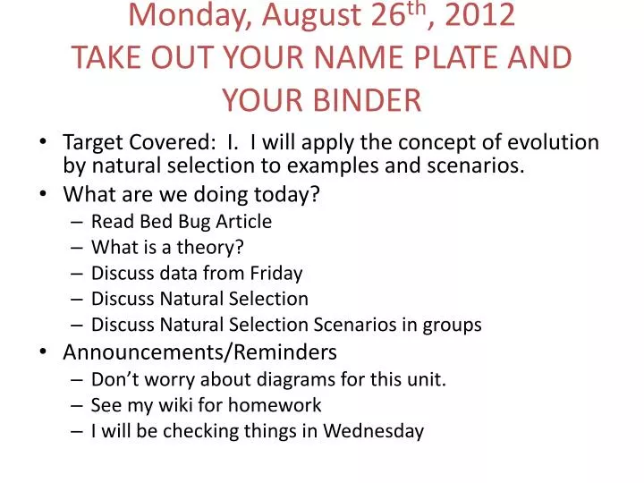 monday august 26 th 2012 take out your name plate and your binder