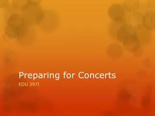 Preparing for Concerts