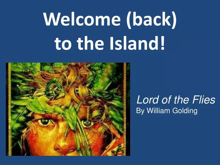 welcome back to the island