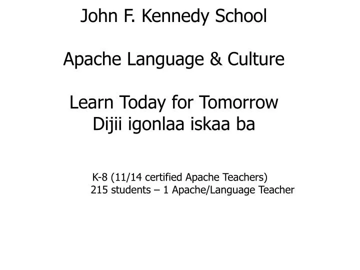 john f kennedy school apache language culture learn today for tomorrow dijii igonlaa iskaa ba