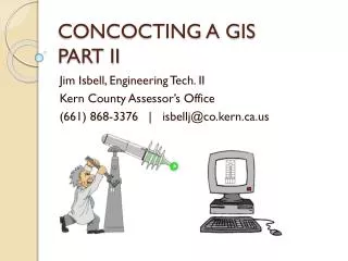CONCOCTING A GIS PART II