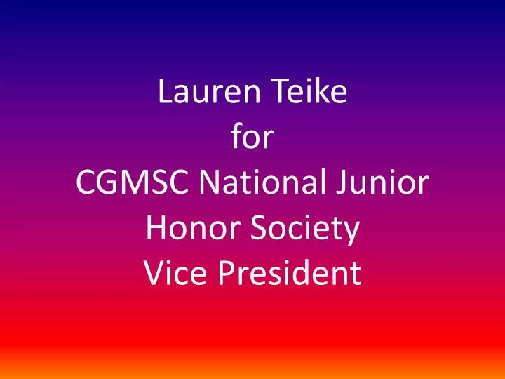 lauren teike for cgmsc national junior honor society vice president