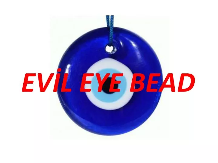ev l eye bead