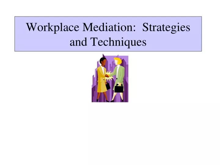 workplace mediation strategies and techniques