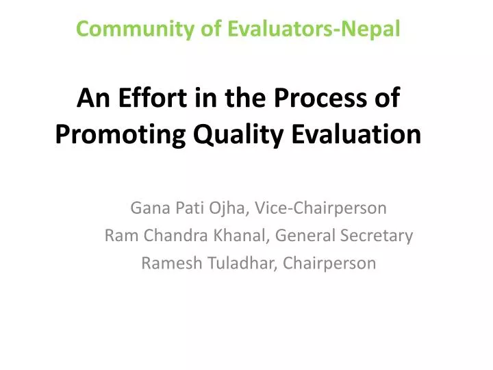 community of evaluators nepal an effort in the process of promoting quality evaluation